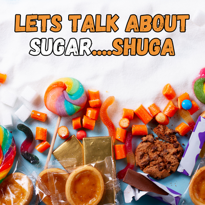 Lets Talk About Sugar...Shuga